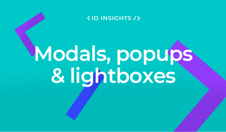 What are modals, popups and lightboxes?